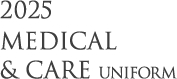2025 MEDICAL & CARE UNIFORM
